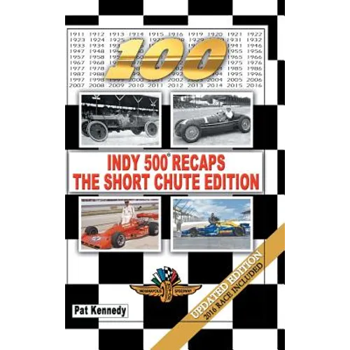 Indy 500 Recaps-The Short Chute Edition - Hardcover