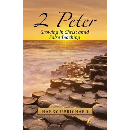 2 Peter: Growing in Christ Amid False Teaching - Paperback