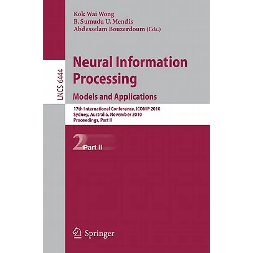 Neural Information Processing: Models and Applications - Paperback