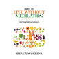 How to Live without Medication - Paperback