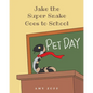 Jake the Super Snake Goes to School - Paperback