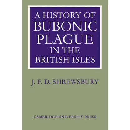 A History of Bubonic Plague in the British Isles - Paperback