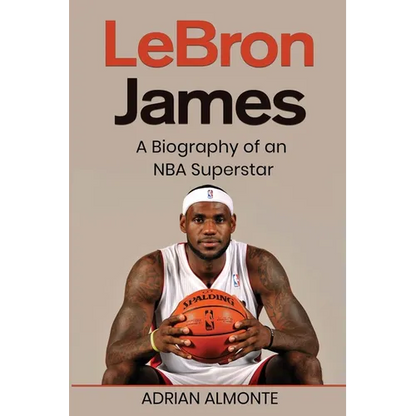 LeBron James: A Biography of an NBA Superstar - Paperback