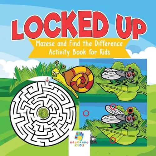 Locked Up Mazes and Find the Difference Activity Book for Kids - Paperback