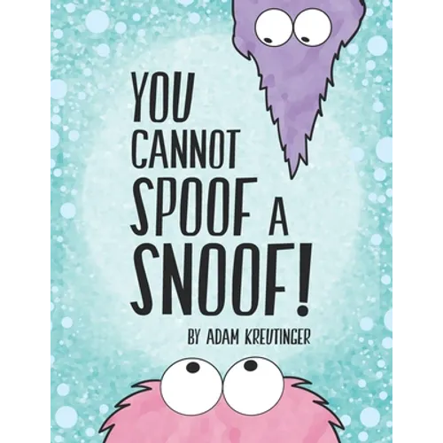 You Cannot Spoof A Snoof! - Paperback
