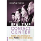 The Real-Time Contact Center: Strategies, Tactics, and Technologies for Building a Profitable Service and Sales Operation - Paperback