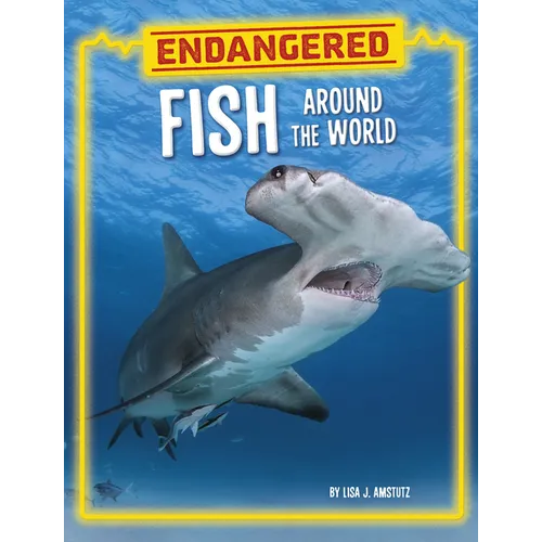 Endangered Fish Around the World - Hardcover