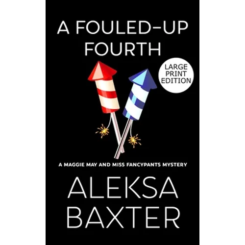 A Fouled-Up Fourth - Hardcover