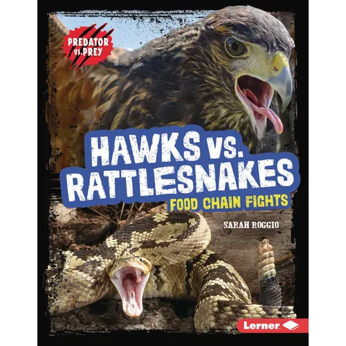 Hawks vs. Rattlesnakes: Food Chain Fights - Library Binding