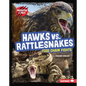 Hawks vs. Rattlesnakes: Food Chain Fights - Library Binding