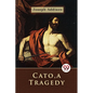 Cato, a Tragedy - Paperback