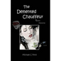 The Demented Chauffeur: & Other Mysteries - Paperback