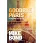 Goodbye Paris - Paperback
