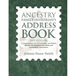 The Ancestry Family Historian's Address Book: A Comprehensive List of Local, State, and Federal Agencies and Institutions and Ethnic and Genealogical - Hardcover