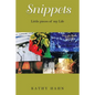 Snippets: Little Pieces of My Life - Paperback