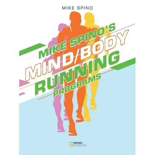 Mike Spino's Mind/Body Running Programs - Paperback