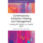 Contemporary Exhibition-Making and Management: Curating IMT Gallery as a Hybrid Space - Paperback