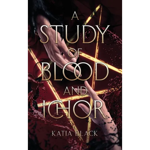A Study of Blood and Ichor - Hardcover
