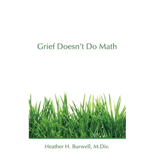 Grief Doesn't Do Math - Paperback