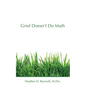 Grief Doesn't Do Math - Paperback