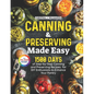 Canning & Preserving Made Easy: 1500 Days of Step-by-Step Canning and Preserving Recipes for DIY Enthusiasts to Enhance Your Pantry｜Full Color - Paperback