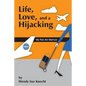 Life, Love, and a Hijacking: My Pan Am Memoir - Paperback