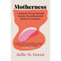 Motherness: A Memoir of Generational Autism, Parenthood, and Radical Acceptance - Paperback
