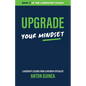Upgrade Your Mindset - Paperback