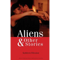 Aliens & Other Stories - Paperback