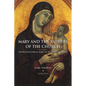 Mary and the Fathers of the Church the Blessed Virgin Mary in Patristic Thought - Paperback