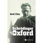 Schrodinger in Oxford - Hardcover