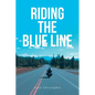 Riding the Blue Line - Paperback