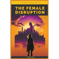 The Female Disruption - Paperback