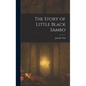 The Story of Little Black Sambo - Hardcover