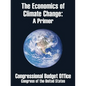 The Economics of Climate Change: A Primer - Paperback
