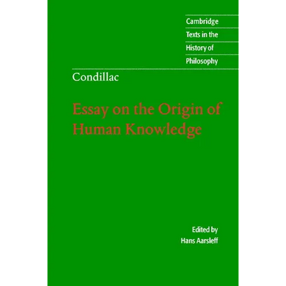 Condillac: Essay on the Origin of Human Knowledge - Hardcover