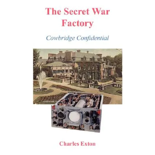 The Secret War Factory: Cowbridge Confidential - Paperback