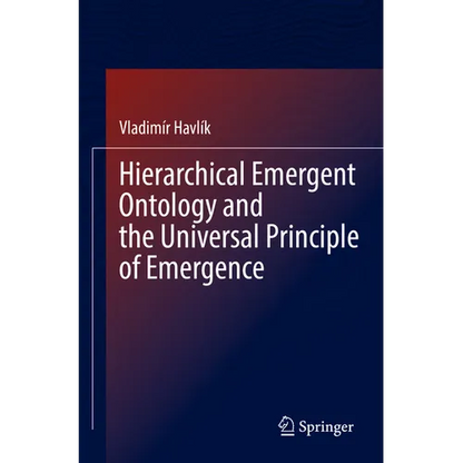 Hierarchical Emergent Ontology and the Universal Principle of Emergence - Paperback