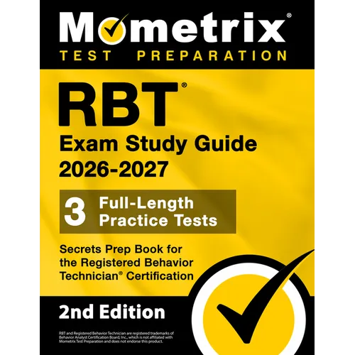 RBT Exam Study Guide 2025-2026 - 3 Full-Length Practice Tests, Secrets Prep Book for the Registered Behavior Technician Certification: [2nd Edition] - Paperback