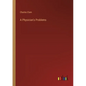 A Physician's Problems - Paperback