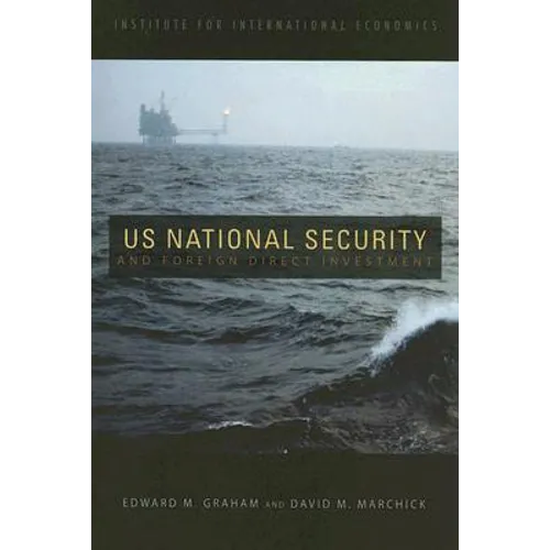 U.S. National Security and Foreign Direct Investment - Paperback