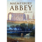 Malmesbury Abbey 670-1539: Patronage, Scholarship and Scandal - Hardcover