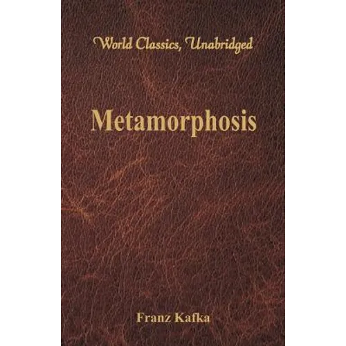 Metamorphosis (World Classics, Unabridged) - Paperback