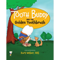 Tooth Buddy and the Golden Toothbrush - Hardcover