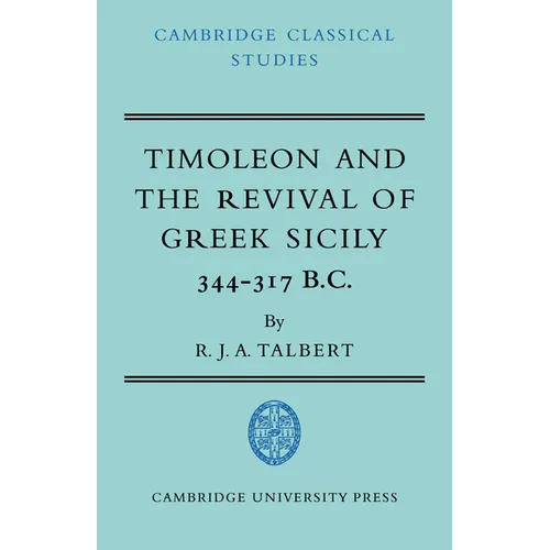 Timoleon and the Revival of Greek Sicily: 344-317 B.C. - Paperback