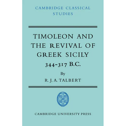 Timoleon and the Revival of Greek Sicily: 344-317 B.C. - Paperback