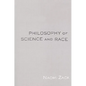 Philosophy of Science and Race - Paperback