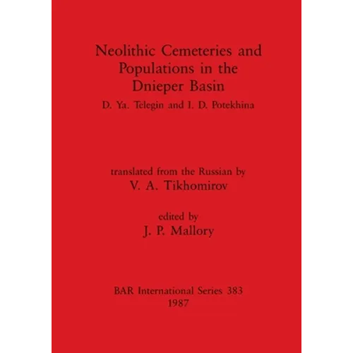 Neolithic Cemeteries and Populations in the Dnieper Basin - Paperback