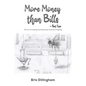 More Money than Bills - Part Two - Paperback