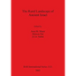 The Rural Landscape of Ancient Israel - Paperback